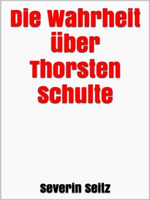 cover image of Die Wahrheit über Thorsten Schulte